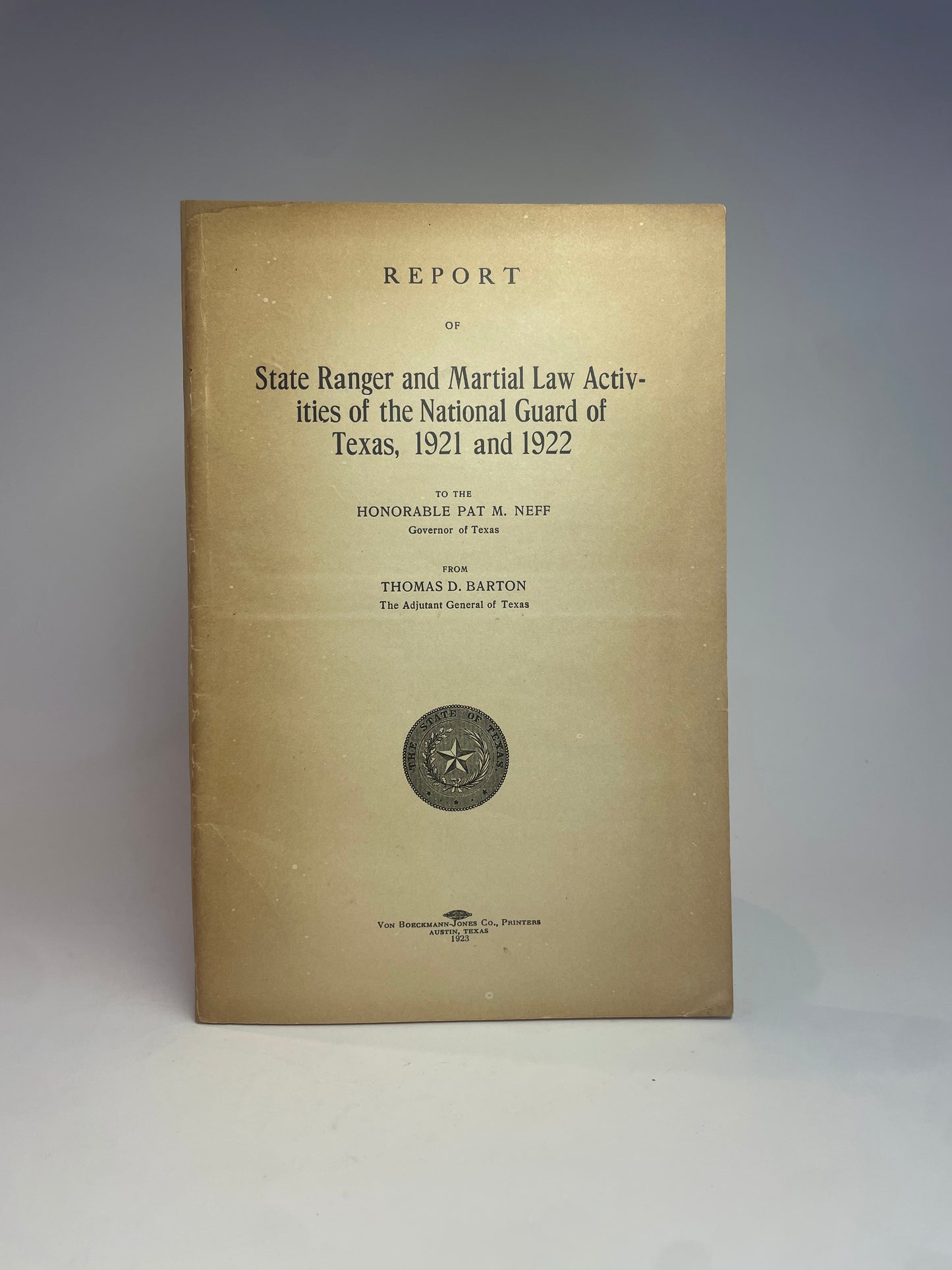 Report of State Ranger and Martial Law Activities of the National Guard of Texas, 1921 and 1922