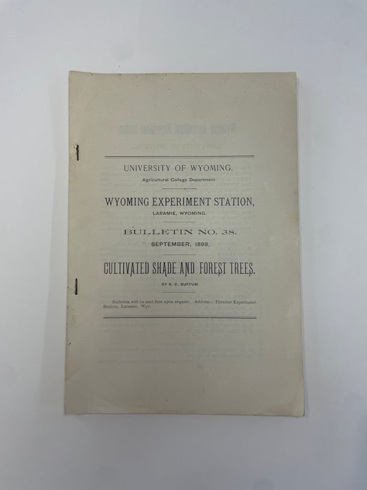Wyoming Experiment Station... Bulletin No. 38... Cultivated Shade and Forest Trees