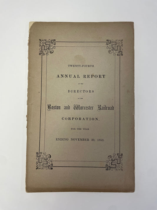 Twenty-Fourth Annual Report of the Directors of the Boston and Worcester Railroad Corporation
