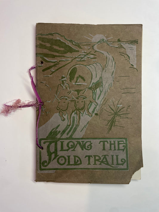 Along the Old Trail: A History of the Old and a Story of the New Santa Fe Trail